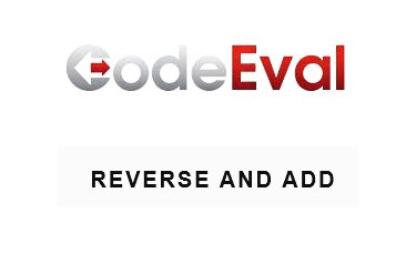 CodeEval 3 – Reverse And Add